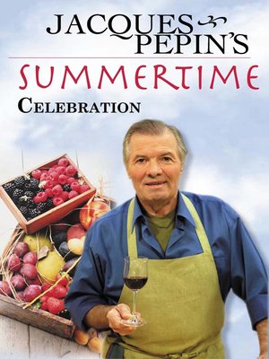 cover image of Jacques Pepin's Summertime Celebration